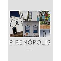 Pirenópolis: Uma Viagem Fotográfica ao Brasil Colonial (Portuguese Edition) Pirenópolis: Uma Viagem Fotográfica ao Brasil Colonial (Portuguese Edition) Hardcover Paperback