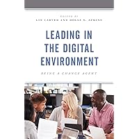 Leading in the Digital Environment Leading in the Digital Environment Paperback Kindle Hardcover