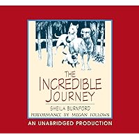 The Incredible Journey The Incredible Journey Paperback Audible Audiobook Kindle School & Library Binding Mass Market Paperback Audio CD