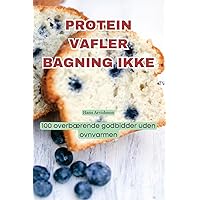 Protein Vafler Bagning Ikke (Danish Edition)