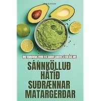 Sannkölluð Hátíð SuðrÆnnar Matargerðar (Icelandic Edition)