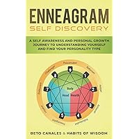 Enneagram Self Discovery: A Self Awareness and Personal Growth Journey to Understanding Yourself and Find Your Personality Type Enneagram Self Discovery: A Self Awareness and Personal Growth Journey to Understanding Yourself and Find Your Personality Type Paperback Kindle Audible Audiobook