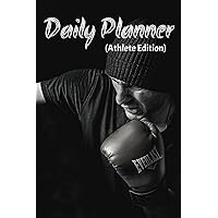 Daily Planner (Athlete Edition): Plan Your Day and Exercise