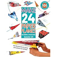 Make 24 Paper Planes: Includes Awesome Launcher Kit! Make 24 Paper Planes: Includes Awesome Launcher Kit! Paperback