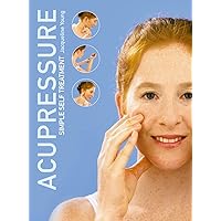 Acupressure: Simple Steps to Health Acupressure: Simple Steps to Health Paperback Kindle