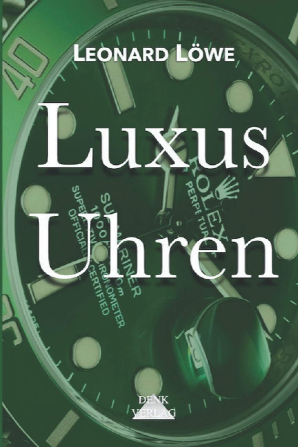 Luxus Uhren: Rolex, Omega, Breitling, Hublot, Rolex Submariner, Rolex Daytona, Omega Seamaster, Schweizer Uhren