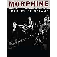 Morphine - Morphine Journey Of Dreams