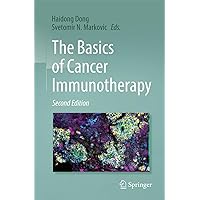 The Basics of Cancer Immunotherapy The Basics of Cancer Immunotherapy Paperback
