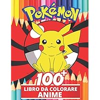 Anime Libro Da Colorare: Fantastici Libri Da Colorare Bambini 2-4, 5-7, 8-12 Anni, +100 Disegni Da Colorare Per Bambini Anti Stress, Attività Creative Per Bambini (Italian Edition)