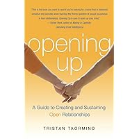 Opening Up: A Guide to Creating and Sustaining Open Relationships Opening Up: A Guide to Creating and Sustaining Open Relationships Paperback Kindle Audible Audiobook Audio CD