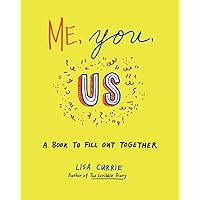 Me, You, Us: A Book to Fill Out Together Me, You, Us: A Book to Fill Out Together Paperback