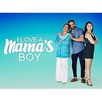 I Love a Mama's Boy - Season 2