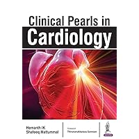 Clinical Pearls in Cardiology Clinical Pearls in Cardiology Kindle Paperback