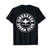 Mens Unvaxxed Sperm Club TShirt T Shirt Tee Mens Gift T-Shirt