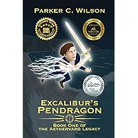 Excalibur's Pendragon: Book One of the Aethervard Legacy