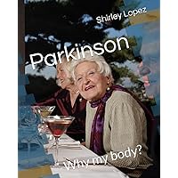 Parkinson: Why my body? Parkinson: Why my body? Paperback Kindle