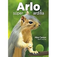 Arlo, súper ardilla (Spanish Edition)