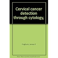 Cervical cancer detection through cytology,
