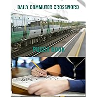 Daily Commuter Crossword Puzzle Book: For Intellectual Development