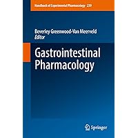 Gastrointestinal Pharmacology (Handbook of Experimental Pharmacology 239) Gastrointestinal Pharmacology (Handbook of Experimental Pharmacology 239) Kindle Hardcover Paperback