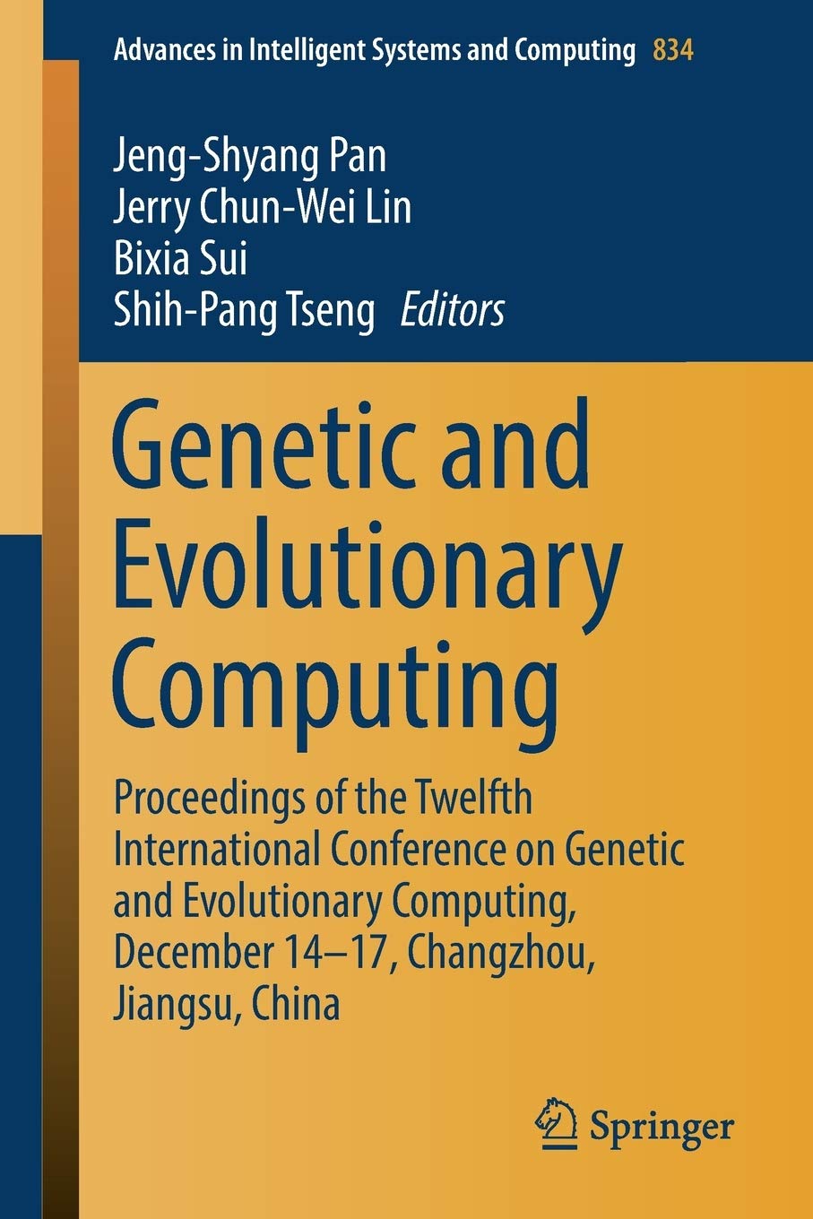 Genetic and Evolutionary Computing: Proceedings of the Twelfth International Conference on Genetic and Evolutionary Computing, December 14-17, ... ...