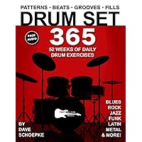 Drum Set 365: 52 Weeks of Daily Drum Exercises—Master Essential Drum Patterns, Beats, Grooves, and Fills (Music 365) Drum Set 365: 52 Weeks of Daily Drum Exercises—Master Essential Drum Patterns, Beats, Grooves, and Fills (Music 365) Paperback Kindle