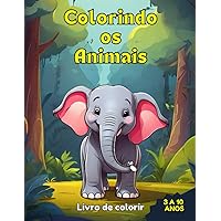 COLORINDO OS ANIMAIS: COLORINDO ANIMAIS NA FLORESTA (Portuguese Edition)