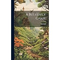 A Butterfly Chase (Japanese Edition) A Butterfly Chase (Japanese Edition) Hardcover Paperback