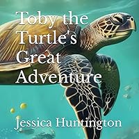 Toby the Turtle's Great Adventure