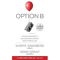 Option B: Facing Adversity, Building Resilience, and Finding Joy (Random House Large Print) Option B: Facing Adversity, Building Resilience, and Finding Joy (Random House Large Print) Audible Audiobook Hardcover Kindle Paperback Audio CD Board book