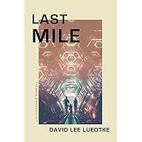Last Mile: The Beeze Series Book #01 Last Mile: The Beeze Series Book #01 Paperback Kindle Hardcover