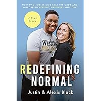 Redefining Normal: How Two Foster Kids Beat The Odds and Discovered Healing, Happiness and Love Redefining Normal: How Two Foster Kids Beat The Odds and Discovered Healing, Happiness and Love Paperback Audible Audiobook Kindle Hardcover