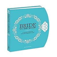 The Bride-to-Be Book: A Journal of Memories From the Proposal to 