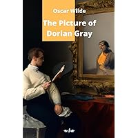 The Picture of Dorian Gray: Includes a biography of Oscar Wilde and an analysis of his work.