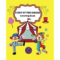 A Day at the Circus: Coloring Book