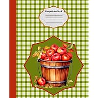Apples and Autumn: A Fall Themed Composition Notebook: A Journal, Diary, Commonplace Book for Work, Home and School