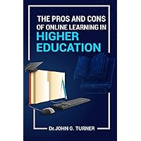 The Pros and Cons of Online Learning in Higher Education