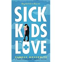 Sick Kids in Love Sick Kids in Love Paperback Kindle Audible Audiobook Hardcover Audio CD
