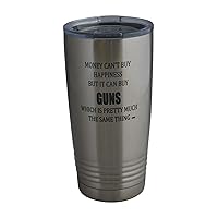 Rogue River Tactical Funny Hunting 20 Oz.Travel Tumbler Mug Cup Money Happiness Guns w/Lid Stainless Steel Hot or Cold Gift