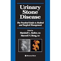 Urinary Stone Disease: The Practical Guide to Medical and Surgical Management (Current Clinical Urology) Urinary Stone Disease: The Practical Guide to Medical and Surgical Management (Current Clinical Urology) Hardcover Paperback