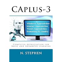 CAplus-3: Computer Appreciation for Basic and Advanced Learning (CAplus-2)