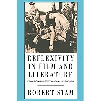 Reflexivity in Film and Literature: From Don Quixote to Jean-Luc Godard Reflexivity in Film and Literature: From Don Quixote to Jean-Luc Godard Paperback Hardcover