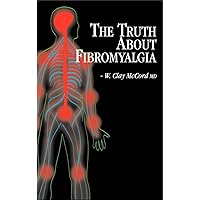 The Truth About Fibromyalgia The Truth About Fibromyalgia Hardcover