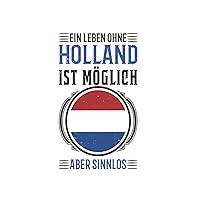 Holland Reise Notizbuch: Holland Urlaub Reise Geschenk / 6x9 Zoll / 120 karierte Seiten (German Edition)
