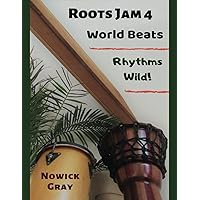Roots Jam 4: World Beats – Rhythms Wild! Roots Jam 4: World Beats – Rhythms Wild! Paperback Kindle
