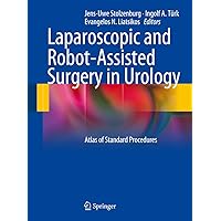 Laparoscopic and Robot-Assisted Surgery in Urology: Atlas of Standard Procedures Laparoscopic and Robot-Assisted Surgery in Urology: Atlas of Standard Procedures Kindle Hardcover Paperback