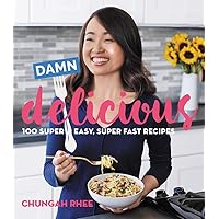 Damn Delicious: 100 Super Easy, Super Fast Recipes Damn Delicious: 100 Super Easy, Super Fast Recipes Paperback Kindle