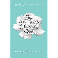 Sex and the Single Christian Girl: Fighting for Purity in a Rom-Com World