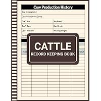 cattle record keeping log book: Cow Calf Log Book, Keep Your Ranching and Livestock Organized: Cattle Breeding, Calving, Medical, Deworming & ... Management Book - Cattle Breeding/Calving