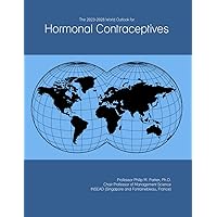 The 2023-2028 World Outlook for Hormonal Contraceptives